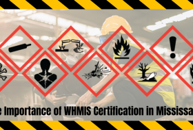 The Importance of WHMIS Certification in Mississauga